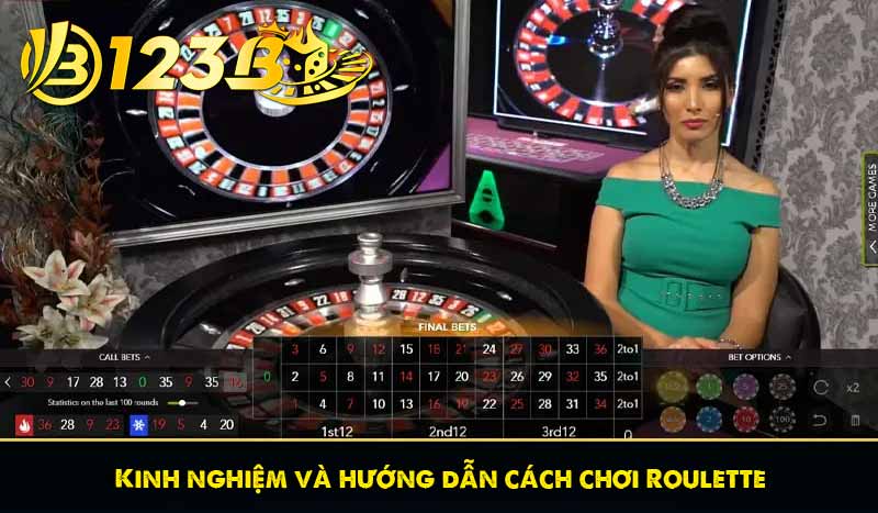 Kinh nghiệm và hướng dẫn cách chơi Roulette